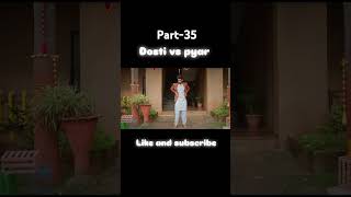 dosti vs pyar ❤️ part-35#dosti #comedy #viralvideos #webseries #ytshorts #yt