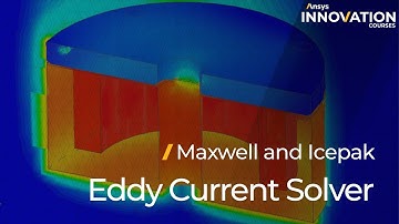 Intro to Eddy Current Solver – Lesson 2
