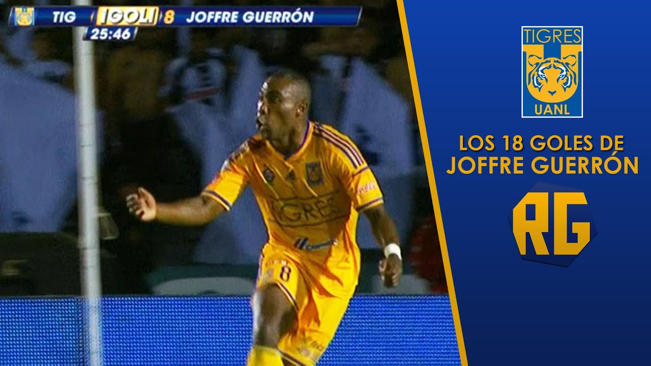 LOS 18 GOLES DE JOFFRE GUERRÓN CON TIGRES