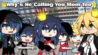 🔥 Mom, Why's He Calling You Mommy Too? ✨|| Meme || Mlb🐞 || AU || Part 2 || [ Original ]