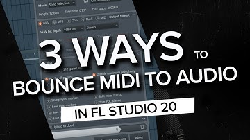 3 Ways To Bounce MIDI To Audio In FL Studio 20