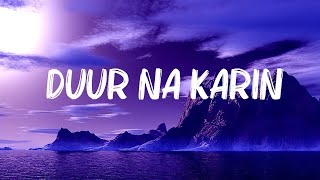 Vishal Mishra - Duur Na Karin ( Lyrics )