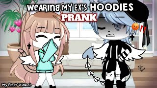 WEARING MY EX'S HOODIE ||PRANK‼||Luna_Ryaxin