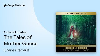 The Tales of Mother Goose by Charles Perrault · Audiobook preview screenshot 4