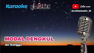 Modal Dengkul  Karaoke   Ali Gangga