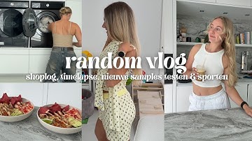 RANDOM VLOG: nieuwe samples testen, shoplog, timelapses en eten