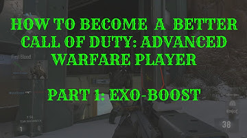 How to Improve as an Advanced Warfare Player Part 1 (COD AW Gameplay)