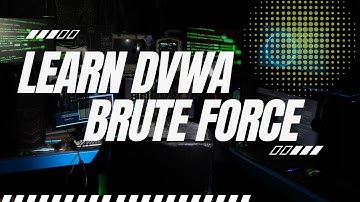 DVWA Brute Force Attack Lab: Step-by-Step Walkthrough