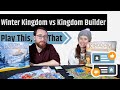 Winter Kingdom vs Kingdom Builder - Play This, Not That