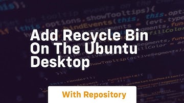 Add recycle bin on the ubuntu desktop