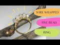 Jewelry Making Techniques - How To Wire Wrap Beads Into a Ring