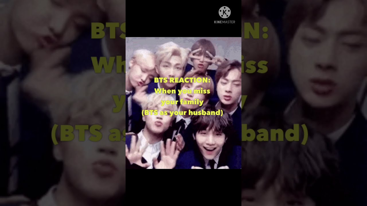 How Bts React: When You Miss Your Family (Bts As Your Husband)💜 - Youtube