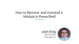 How To Remove, And Uninstall, A Module In PowerShell