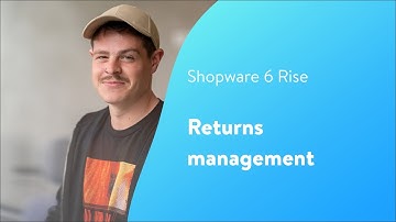 Shopware Rise: Returns management (Shopware 6 Tutorial EN)