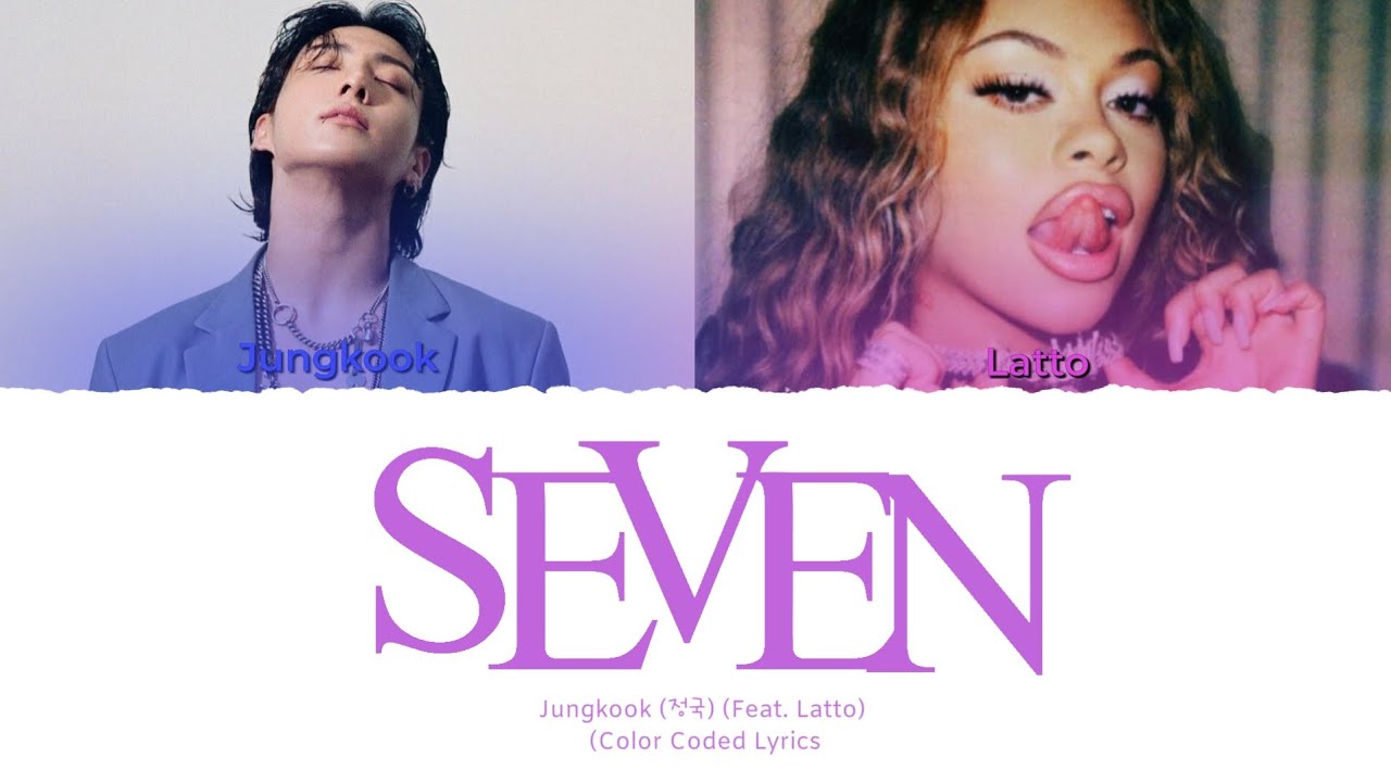 Jungkook 'Seven' (Feat. Latto) Color Coded Lyrics [English] - YouTube