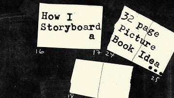 How I make a storyboard for a 32 page picture book