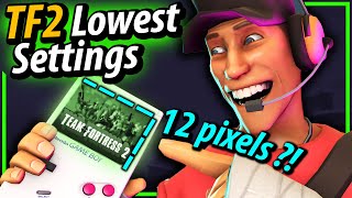 TF2 with the LOWEST SETTINGS - 12 Pixels ?!