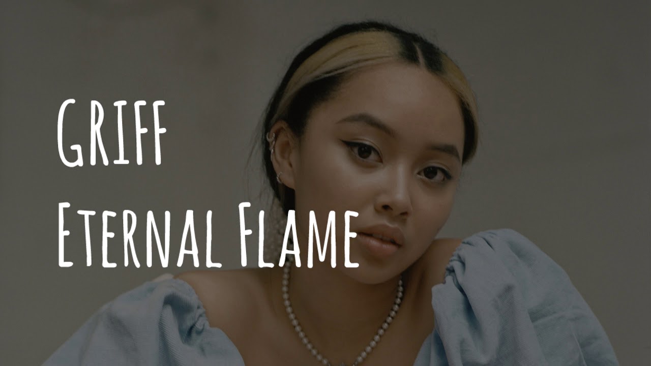 在 YouTube 上观看 Griff - Eternal Flame (Lyrics) 在 YouTube 上观看 Griff - Eternal Flame (Lyrics)