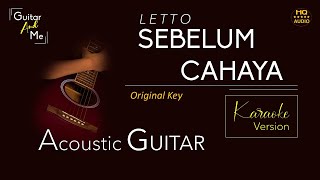 SEBELUM CAHAYA - LETTO - ACOUSTIC GUITAR MINUS ONE   LIRIK (KARAOKE) - HQ AUDIO