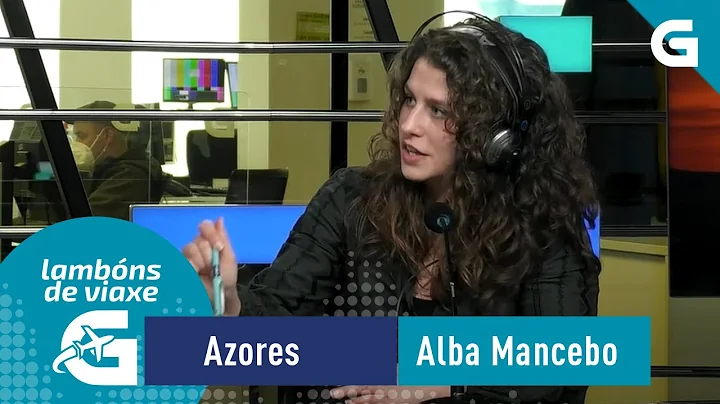 Lambns de Viaxe: Azores, con Alba Mancebo