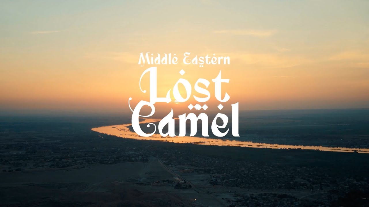 [PLAYLIST] Lost Camel / Middle Eastern 