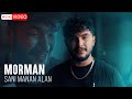 MORMAN Sノ冢i Mノ冢dノ冢 Alan De Gテカrテシm Dノ决din Nノ囘i OFFICIAL MUSIC VIDEO MORMAN Sノ冢i Mノ冢dノ冢 Alan De Gテカrテシm Dノ决din Nノ囘i OFFICIAL MUSIC VIDEO