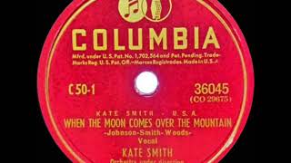 Video thumbnail of "1941 version: Kate Smith - When The Moon Comes Over The Mountain"