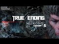 The Grand Finale With True Ending Continues Part 2  | Black Myth: Wukong Final Chapter " | LIVE
