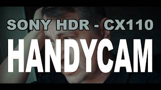 Почему  SONY HDR - CX110 📽🎬🎥  HANDYCAM 🔥
