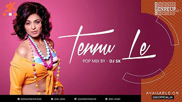 Tennu Le (Pop Mix) - DJ SK | Kunal Khemu | Dia Mirza | Anjana Sukhani |  Jai Veeru | GENREUP Vol 1