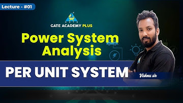 #01  Per Unit System | Power System Analysis | by Vishnu Sir