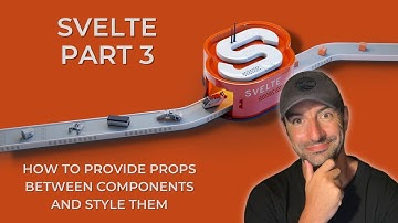 Svelte Part 3 | How to Provide Props between Components and style them