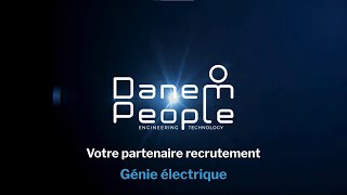 Présentation Danem People - Secteur GÉNIE ÉLECTRIQUE