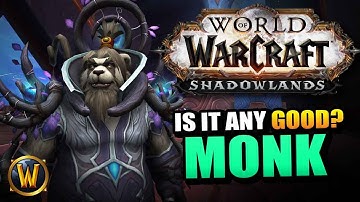 MONK in Shadowlands // Is it any good?