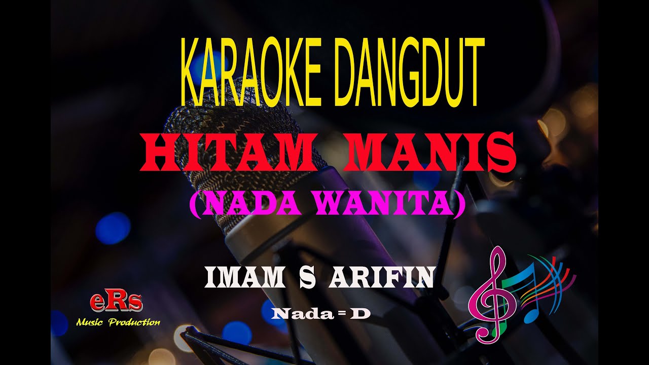 Karaoke Hitam Manis Nada Wanita - Imam S Arifin (Karaoke Dangdut Tanpa Vocal)