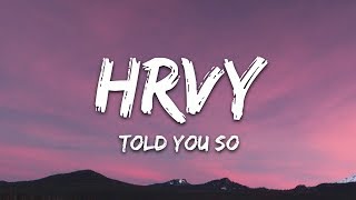 HRVY - Told You So (Lyrics) chords