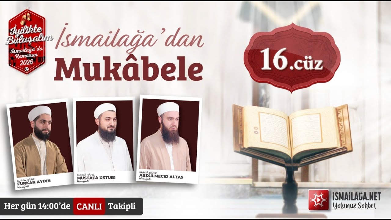 Canlı Takipli Mukâbele 16. Cüz @ismailaganet
