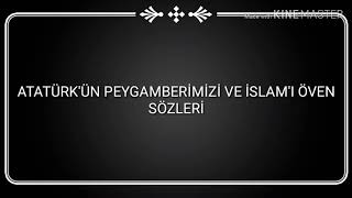 Atatürkün Peygamberi̇mi̇zi̇ Ve İslami Öven Sözleri̇