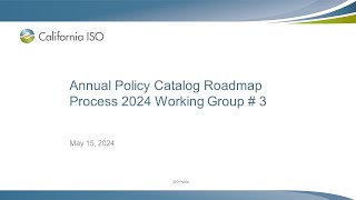 May 15, 2024  Annual Policy Catalog Roadmap Process 2024 Working Group # 3