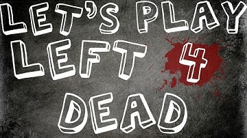 Lets Play Left 4 Dead - Part 3