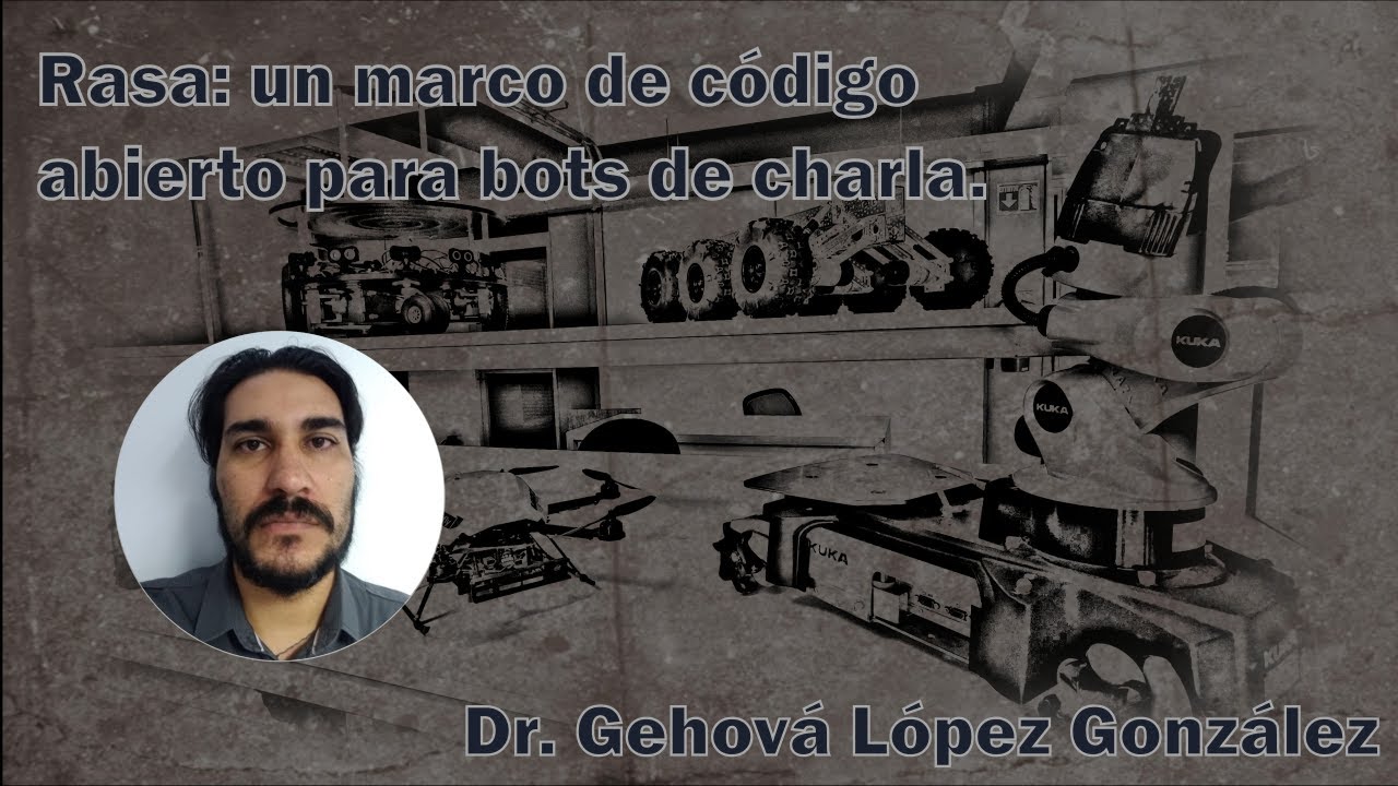 Rasa: un marco de código abierto para bots de charla.