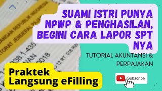 Cara Lapor Spt Suami Istri Yang Memiliki Npwp Masing-Masing Pisah Harta 