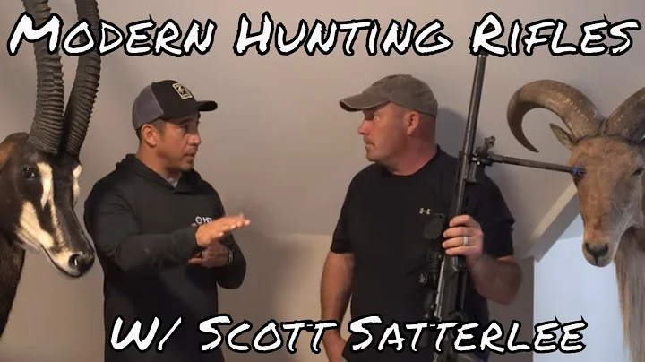 Modern Hunting Rifles With Scott Satterlee.