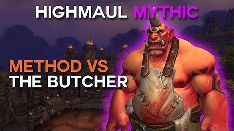Method vs The Butcher Mythic World First