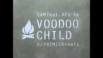 Afu-Ra - Voodoo Child (DJ Cam Mix) Afu-Ra - Voodoo Child (DJ Cam Mix)