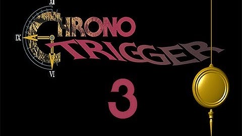 Slice of Gaming - Chrono Trigger DS - Part 3