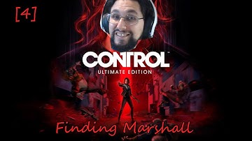 Control - Ultimate Edition [4] - Finding Marshall!