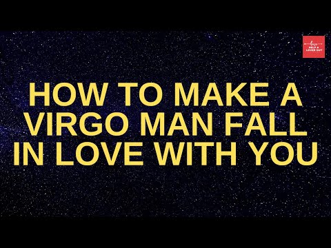 Video: How A Virgo Man Falls In Love