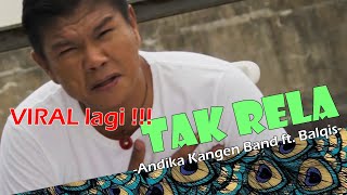 Tak Rela – Andika Kangen Band ft. Balqis ( Lirik / Lyrics Video )