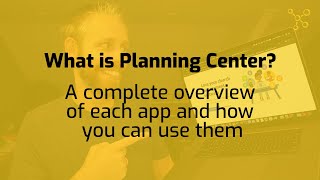 What Is Planning Center? A complete overview of each app and how you can use them. screenshot 2